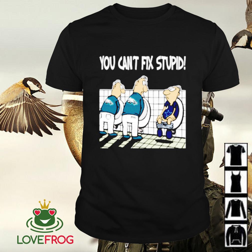 You Can't Not Fix Stupid Funny Philadelphia Eagles T-Shirt - T