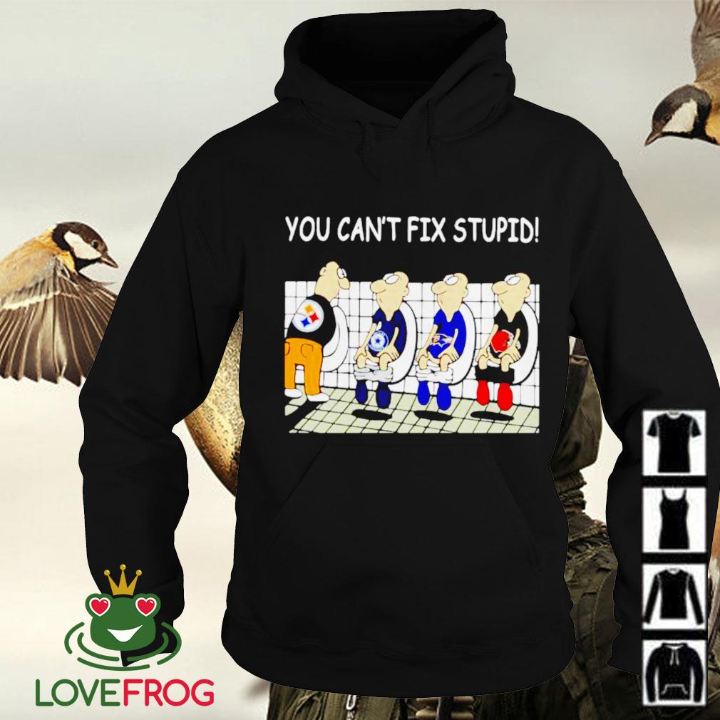 You Can't Not Fix Stupid Funny Pittsburgh Steelers T-Shirt - T-shirts Low  Price