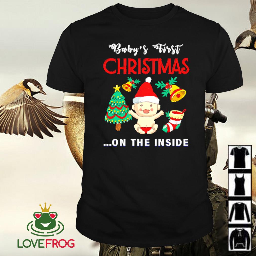 Awesome Baby's first Christmas on the inside shirt
