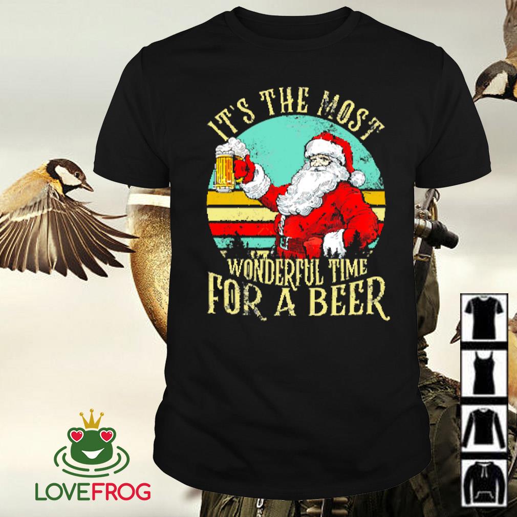 Funny Santa Claus it's the most wonderful time for a beer Christmas vintage shirt