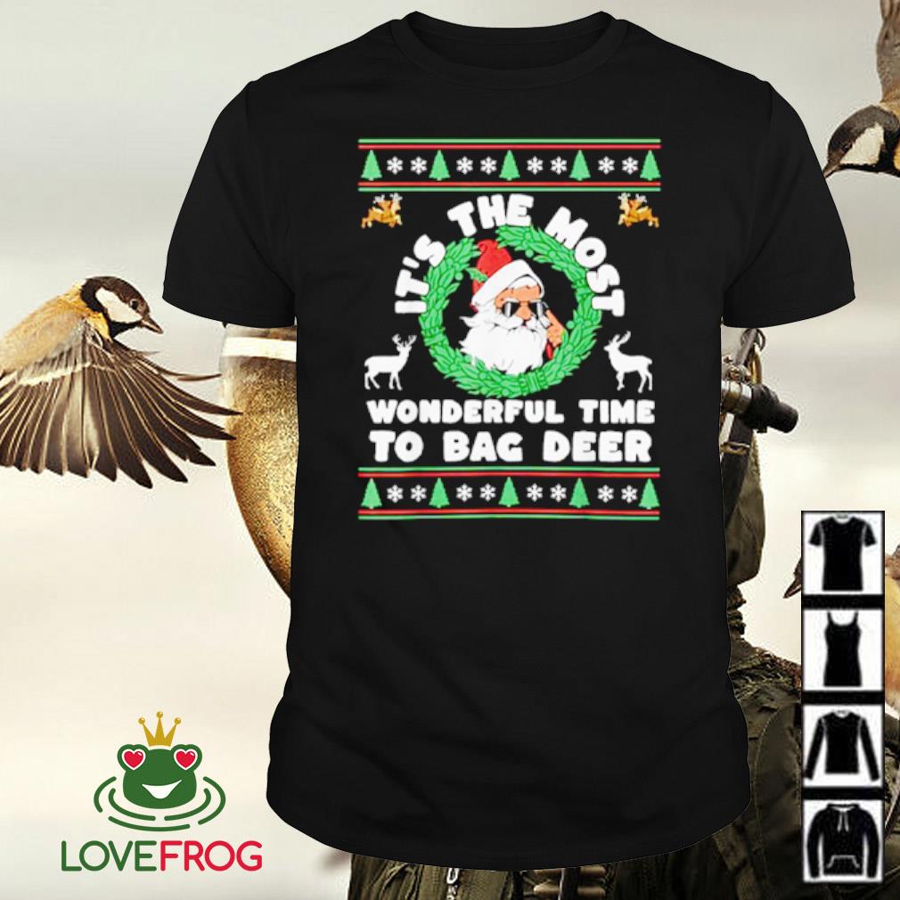 Funny Santa Claus it's the most wonderful time to bag deer Christmas shirt