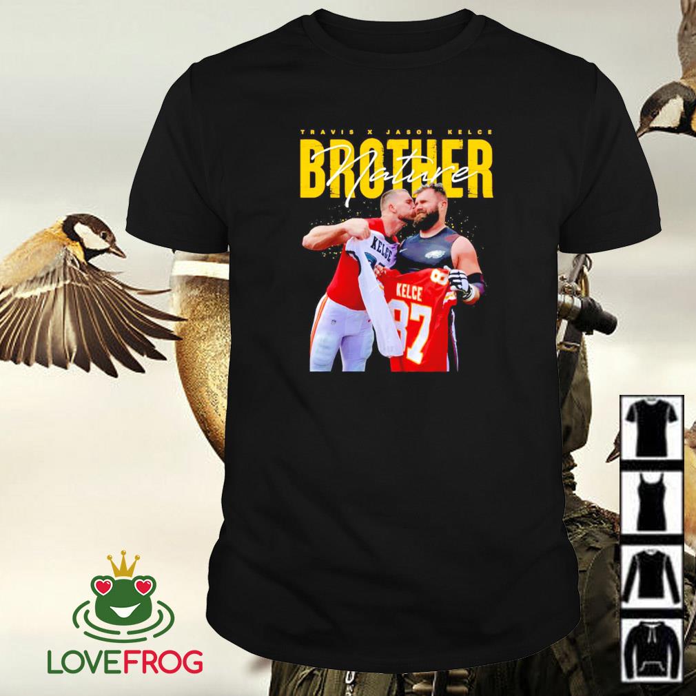 Premium Brother nature Travis Kelce kissing Jason Kelce shirt, hoodie,  sweater, long sleeve and tank top