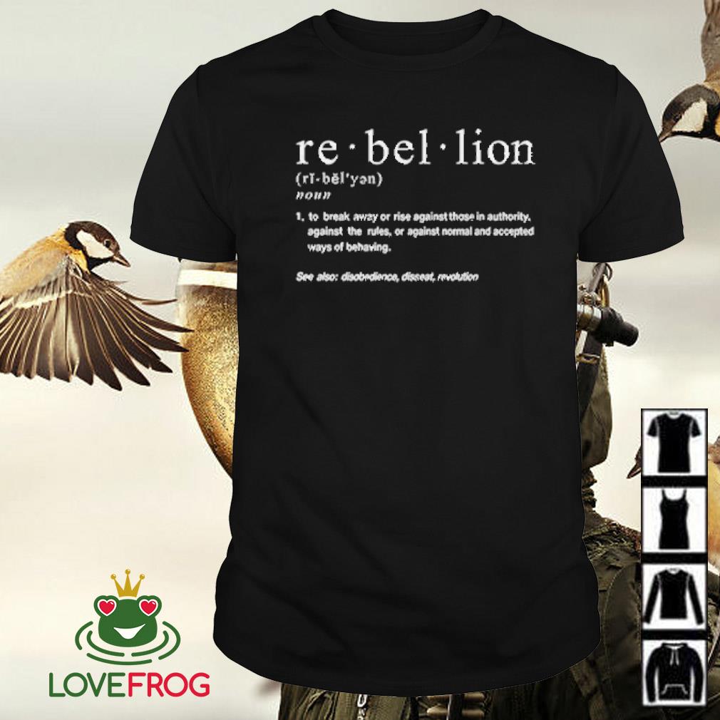 Awesome Rebellion definition shirt