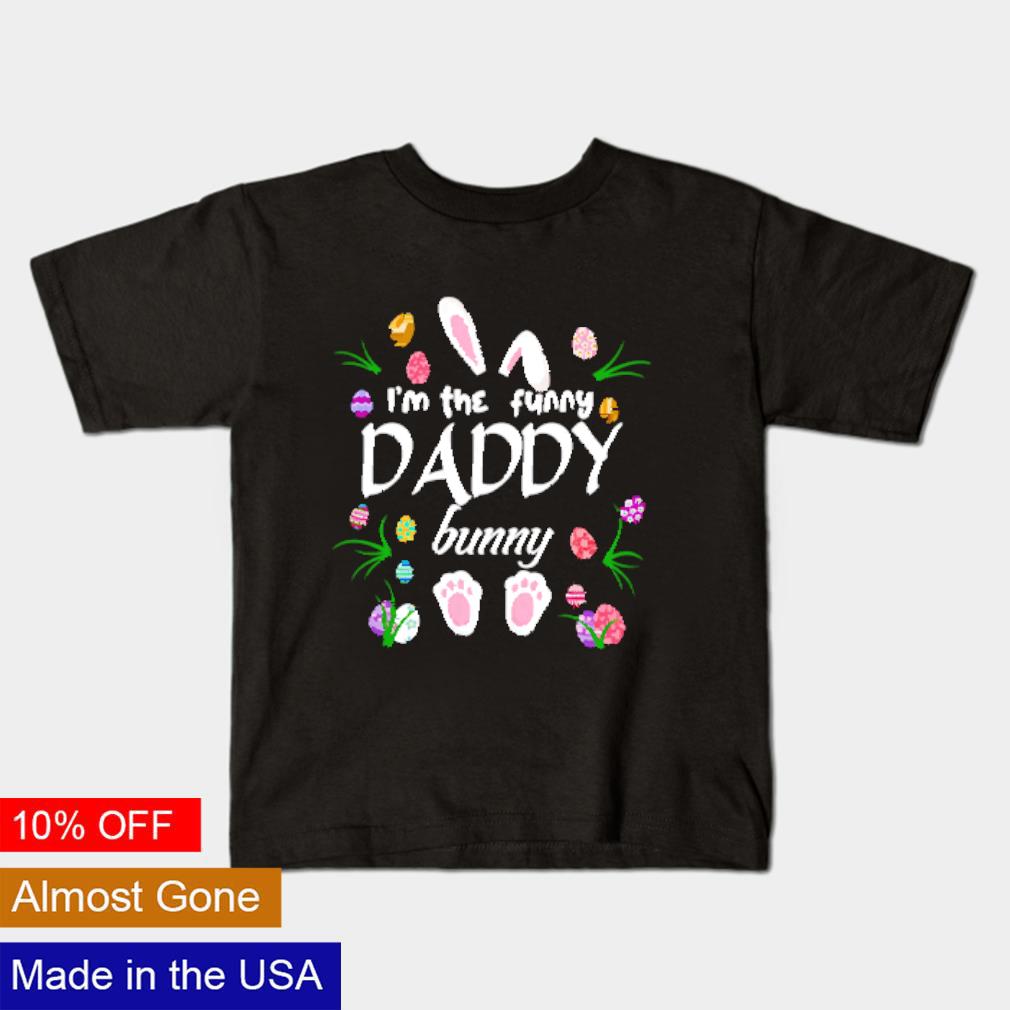 Best I'm the funny daddy bunny shirt