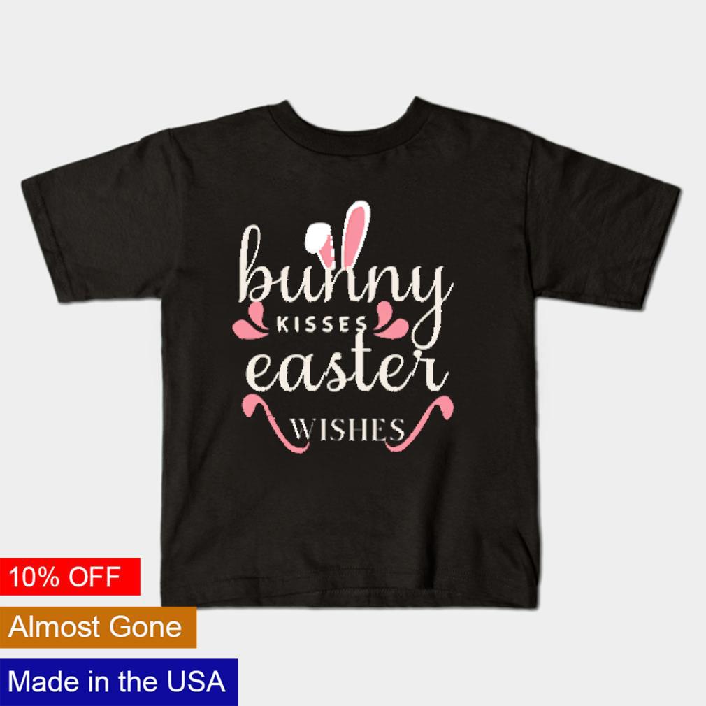 Nice Bunny kisses easter wishes shirt