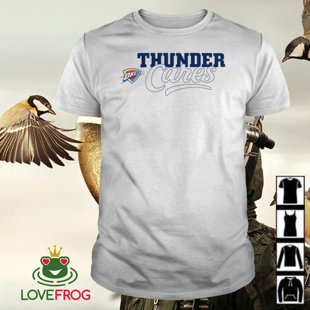 Funny Oklahoma City thunder cares shirt