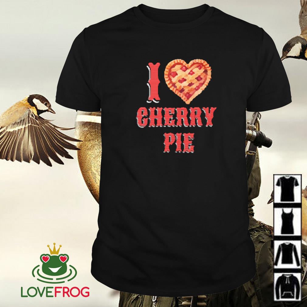 Nice I love Cherry Pie shirt