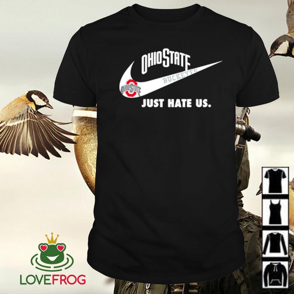 Nice Ohio State Buckeyes Nike just hate us shirt