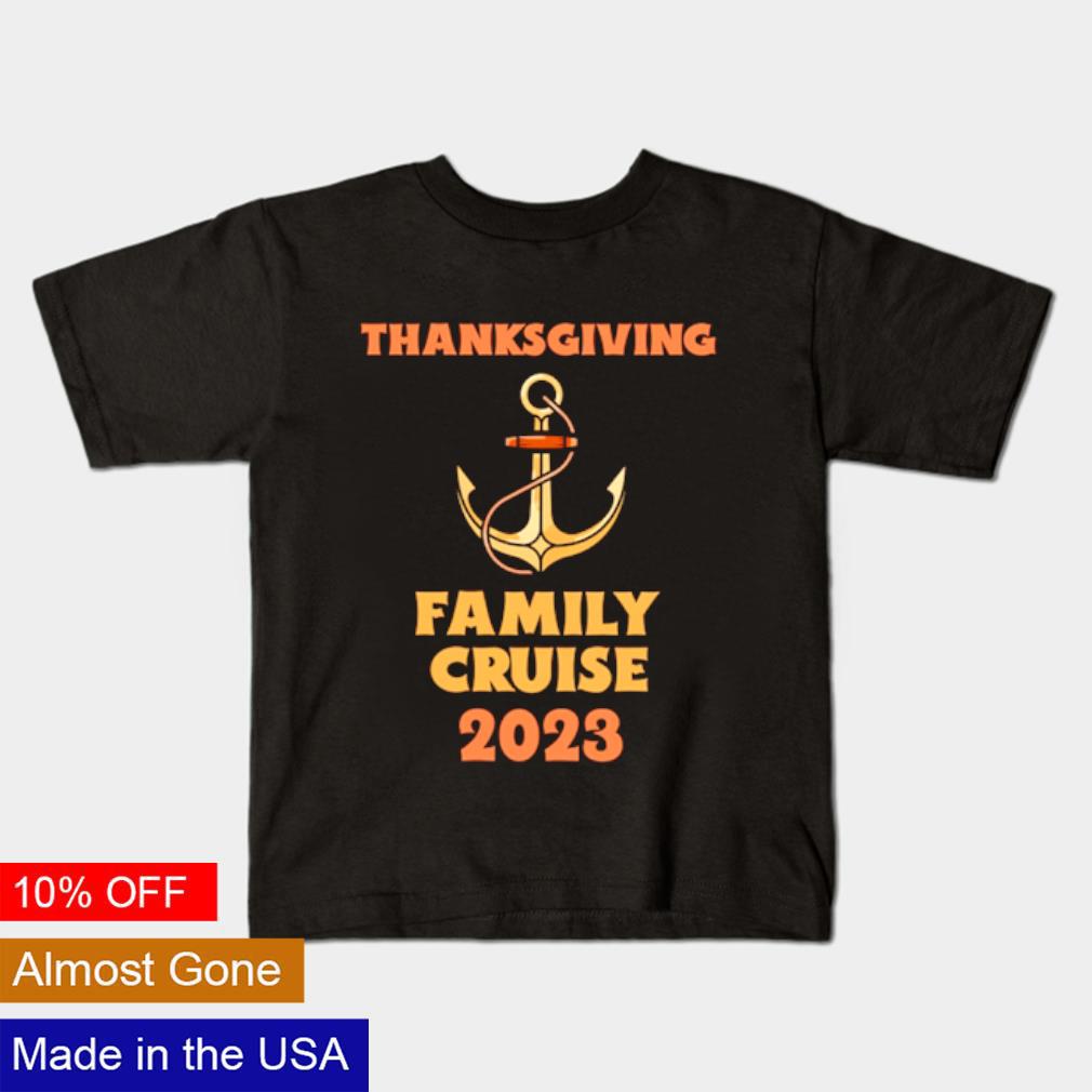 Premium Thanksgiving family cruise 2023 shirt